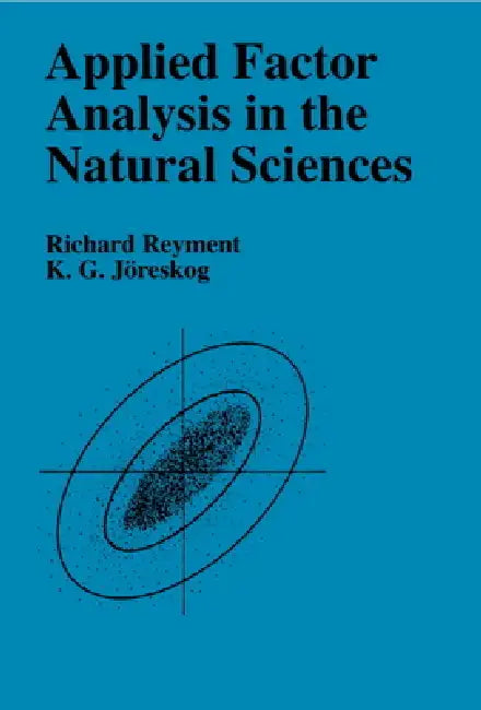 Applied Factor Analysis in the Natural Sciences by Richard A. Reyment, K. G. Joreskog, K. G. Jvreskog