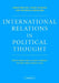 International Relations in Political Thought: Texts from the Ancient Greeks to the First World War by Chris Brown, Terry Nardin, Nicholas Rengger