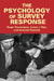 The Psychology of Survey Response by Roger Tourangeau, Lance J. Rips, Kenneth Rasinski