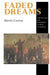 Faded Dreams: The Politics and Economics of Race in America by Martin Carnoy