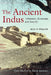 The Ancient Indus by Rita P. Wright