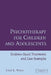 Psychotherapy for Children and Adolescents: Evidence-Based Treatments and Case Examples by John Weisz, John R. Weisz