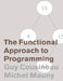 The Functional Approach to Programming by Guy Cousineau, Michel Mauny, K. Callaway