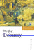 The Life of Debussy by Roger Nichols