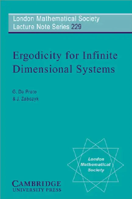 Ergodicity for Infinite Dimensional Systems by Giuseppe Da Prato