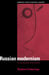 Russian Modernism by Stephen C. Hutchings, Hutchings Stephen C.