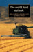 The World Food Outlook by Donald O. Mitchell, Merlinda D. Ingco, Ronald C. Duncan