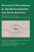 Numerical Simulations In The Environmental And Earth Sciences: Proceedings of the Second UNAM-CRAY Supercomputing Conference by Fernando Garcia-Garcia, Gerardo Cisneros, Agustin Fernandez-Eguiarte