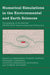 Numerical Simulations In The Environmental And Earth Sciences: Proceedings of the Second UNAM-CRAY Supercomputing Conference by Fernando Garcia-Garcia, Gerardo Cisneros, Agustin Fernandez-Eguiarte
