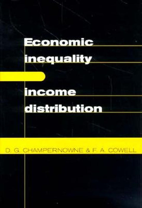 Economic Inequality And Income Distribution by F.A. Cowell