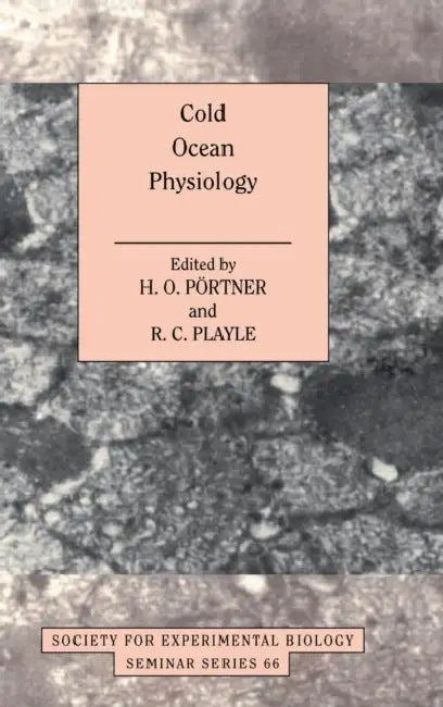 Cold Ocean Physiology by Hans-O Pörtner, Richard C. Playle