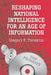 Reshaping National Intelligence for an Age of Information by Gregory F. Treverton, Jr. Wolf