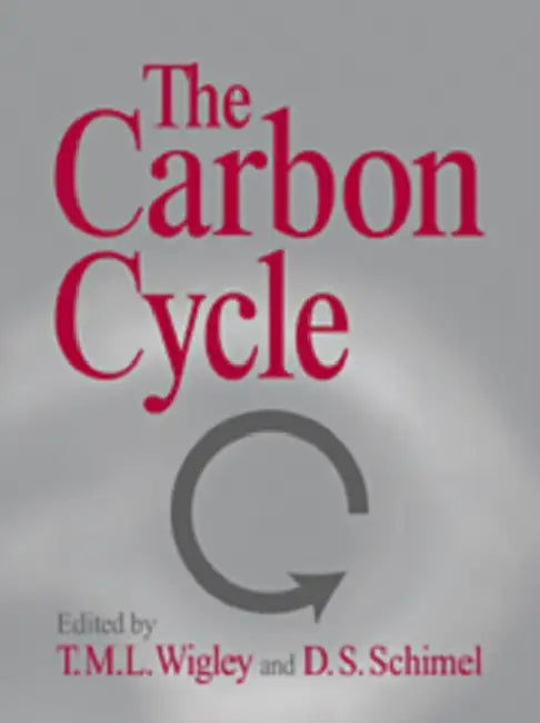 The Carbon Cycle by T. M. L. Wigley, D. S. Schimel