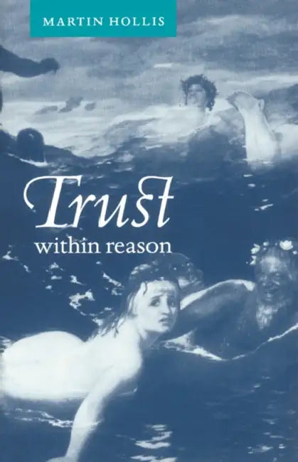 Trust Within Reason by Martin Hollis, Hollis Martin
