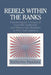 Rebels within the Ranks by Katherine Pandora