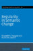 Regularity in Semantic Change by Elizabeth Close Traugott, Richard B. Dasher