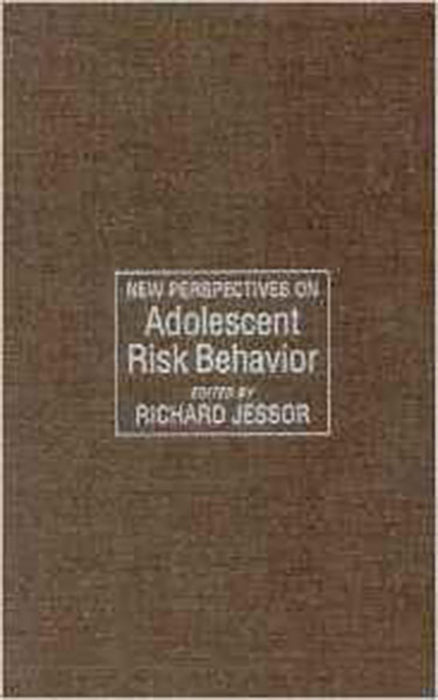 New Perspectives On Adolescent Risk Behavior