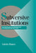 Subversive Institutions by Valerie Bunce, Peter Lange, Robert H. Bates