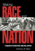 Making Race and Nation: A Comparison of South Africa, the United States, and Brazil by Anthony W. Marx, Peter Lange, Robert H. Bates