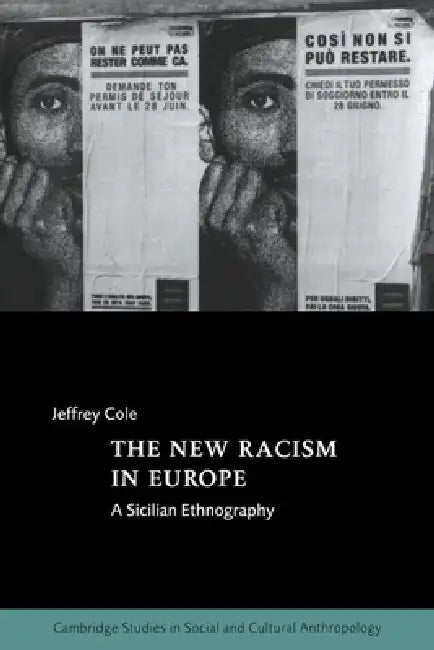 The New Racism in Europe: A Sicilian Ethnography by Jeffrey Cole, Cole Jeffrey, Meyer Fortes