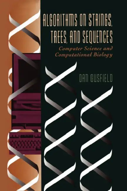 Algorithms on Strings, Trees and Sequences: Computer Science and Computational Biology by Dan Gusfield