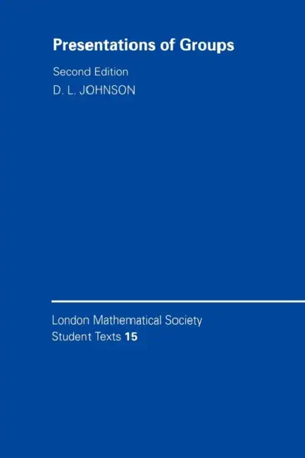 Presentations of Groups by D. L. Johnson, C. M. Series, J. W. Bruce