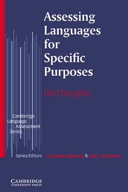 Assessing Languages for Specific Purposes by Dan Douglas