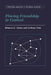 Placing Friendship in Context by Rebecca G. Adams, Graham Allan, Mark Granovetter