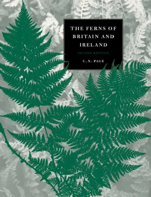 The Ferns of Britain and Ireland by C. N. Page, Page C. N.