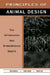 Principles of Animal Design: The Optimization and Symmorphosis Debate by Ewald F. Weibel, C. Lianna Bolis, C. Richard Taylor