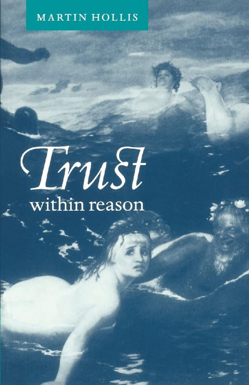 Trust Within Reason  by Martin Hollis