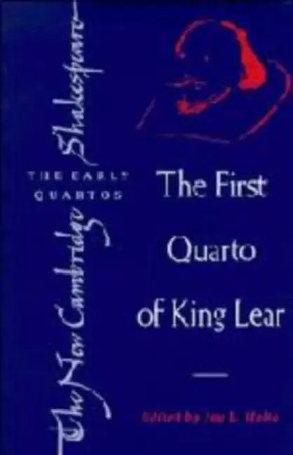 The First Quarto of King Lear by William Shakespeare, Jay L. Halio, A. R. Braunmuller