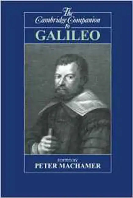 Cambridge Companion To Galileo by Peter Machamer