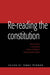 Re-Reading the Constitution: New Narratives in the Political History of England's Long Nineteenth Century by James Vernon, Vernon James