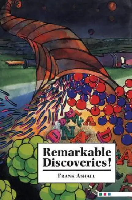 Remarkable Discoveries! by Frank Ashall