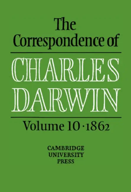The Correspondence of Charles Darwin by Charles Darwin