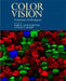 Color Vision: From Genes to Perception by Karl R. Gegenfurtner, Lindsay T. Sharpe, B. B. Boycott