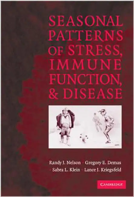 Seasonal Patterns Of Stress, Immune Function, And Disease by Randy J. Nelson, Others