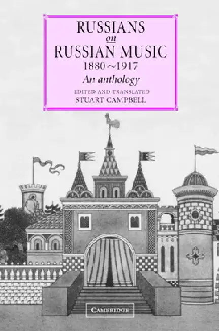 Russians on Russian Music, 1880-1917 by Stuart Campbell