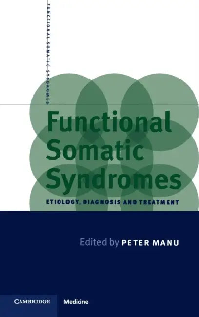 Functional Somatic Syndromes by Peter Manu