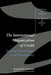 The International Organization of Credit by Randall D. Germain