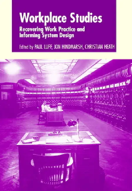 Workplace Studies by Paul Luff, Jon Hindmarsh, Christian Heath