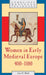 Women in Early Medieval Europe, 400 1100 by Lisa M. Bitel