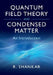 Quantum Field Theory and Condensed Matter: An Introduction by Ramamurti Shankar