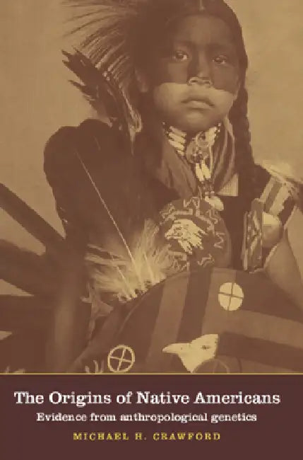 The Origins of Native Americans by Michael H. Crawford