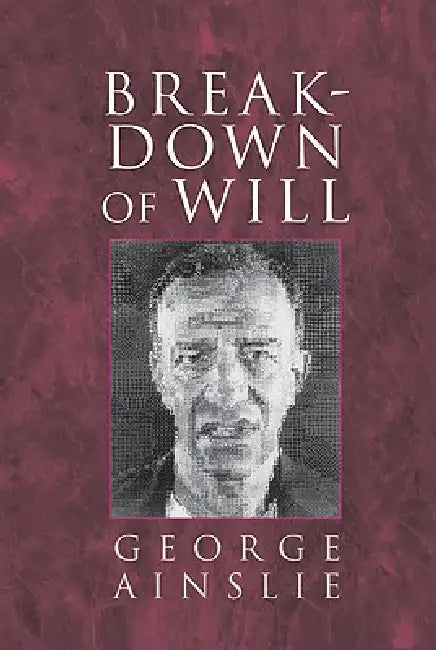 Breakdown of Will by George Ainslie