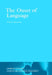 The Onset of Language by Nobuo Masataka