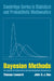 Bayesian Methods: An Analysis for Statisticians and Interdisciplinary Researchers by Thomas Leonard, John S. J. Hsu, R. Gill