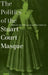 The Politics of the Stuart Court Masque by David M. Bevington, Peter Holbrook