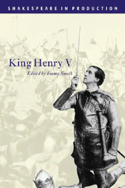 Sipr: King Henry V by William Shakespeare, Emma Smith